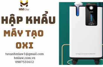 NHẬP KHẨU MÁY TẠO OXI