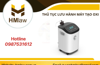 THỦ TỤC LƯU HÀNH MÁY TẠO OXI