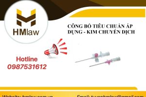 CÔNG BỐ TIÊU CHUẨN ÁP DỤNG – KIM CHUYỀN DỊCH