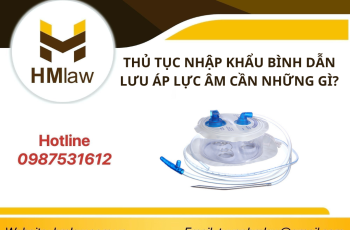 THỦ TỤC NHẬP KHẨU BÌNH DẪN LƯU ÁP LỰC ÂM