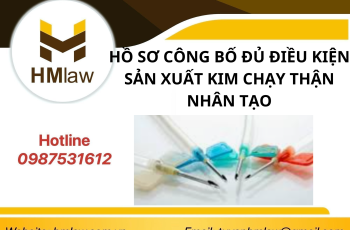 HỒ SƠ CÔNG BỐ ĐỦ ĐIỀU KIỆN SẢN XUẤT KIM CHẠY THẬN NHÂN TẠO