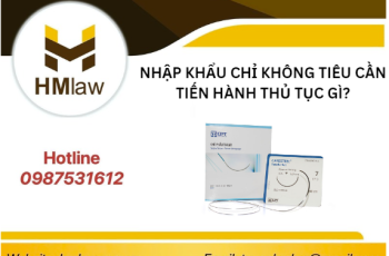 NHẬP KHẨU CHỈ KHÔNG TIÊU CẦN TIẾN HÀNH THỦ TỤC GÌ?