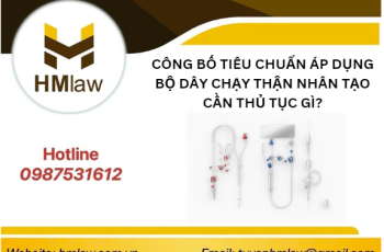 CÔNG BỐ TIÊU CHUẨN ÁP DỤNG BỘ DÂY CHẠY THẬN NHÂN TẠO CẦN THỦ TỤC GÌ?