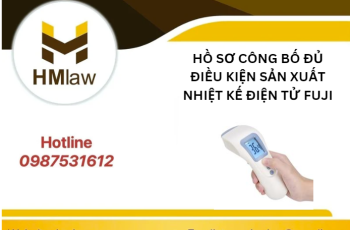 HỒ SƠ CÔNG BỐ ĐỦ ĐIỀU KIỆN SẢN XUẤT NHIỆT KẾ ĐIỆN TỬ FUJI?