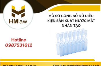 HỒ SƠ CÔNG BỐ ĐỦ ĐIỀU KIỆN SẢN XUẤT NƯỚC NHỎ MẮT NHÂN TẠO?