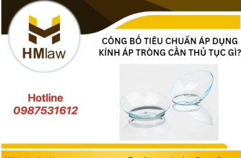 CÔNG BỐ TIÊU CHUẨN ÁP DỤNG KÍNH ÁP TRÒNG CẦN THỦ TỤC GÌ?