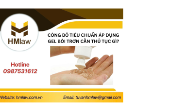 CÔNG BỐ TIÊU CHUẨN ÁP DỤNG GEL BÔI TRƠN CẦN LÀM THỦ TỤC GÌ?