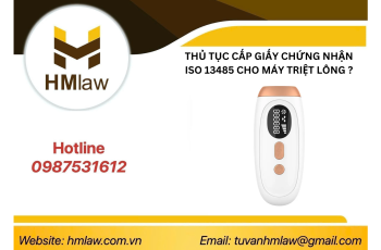 THỦ TỤC CẤP GIẤY CHỨNG NHẬN ISO 13485 CHO MÁY TRIỆT LÔNG