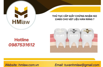 THỦ TỤC CẤP GIẤY CHỨNG NHẬN ISO 13485 CHO VẬT LIỆU HÀN RĂNG